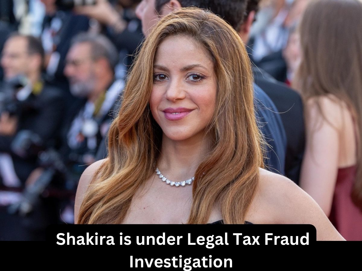 Shakira is under Legal Tax Fraud Investigation